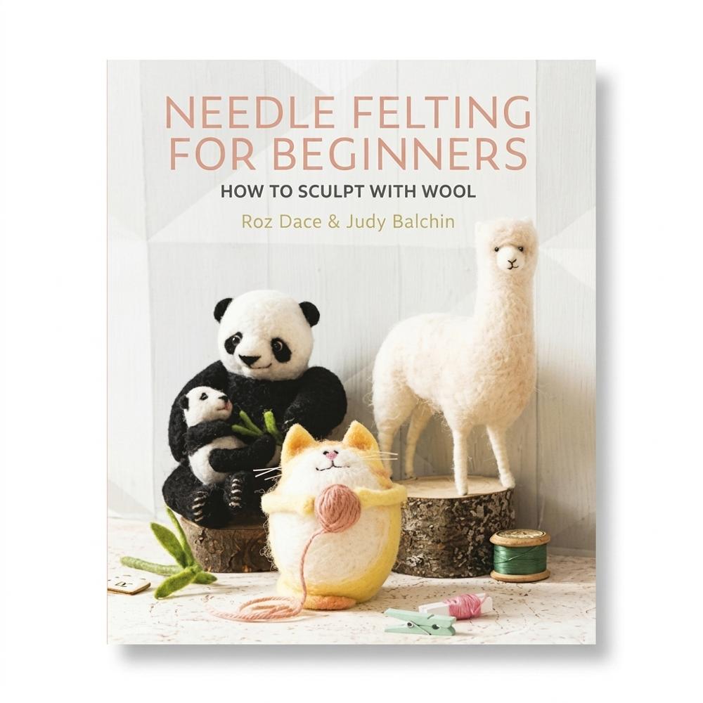 Needle Felting for Beginners
